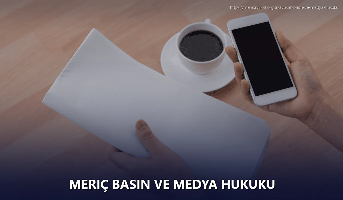 Meriç Basın ve Medya Hukuku