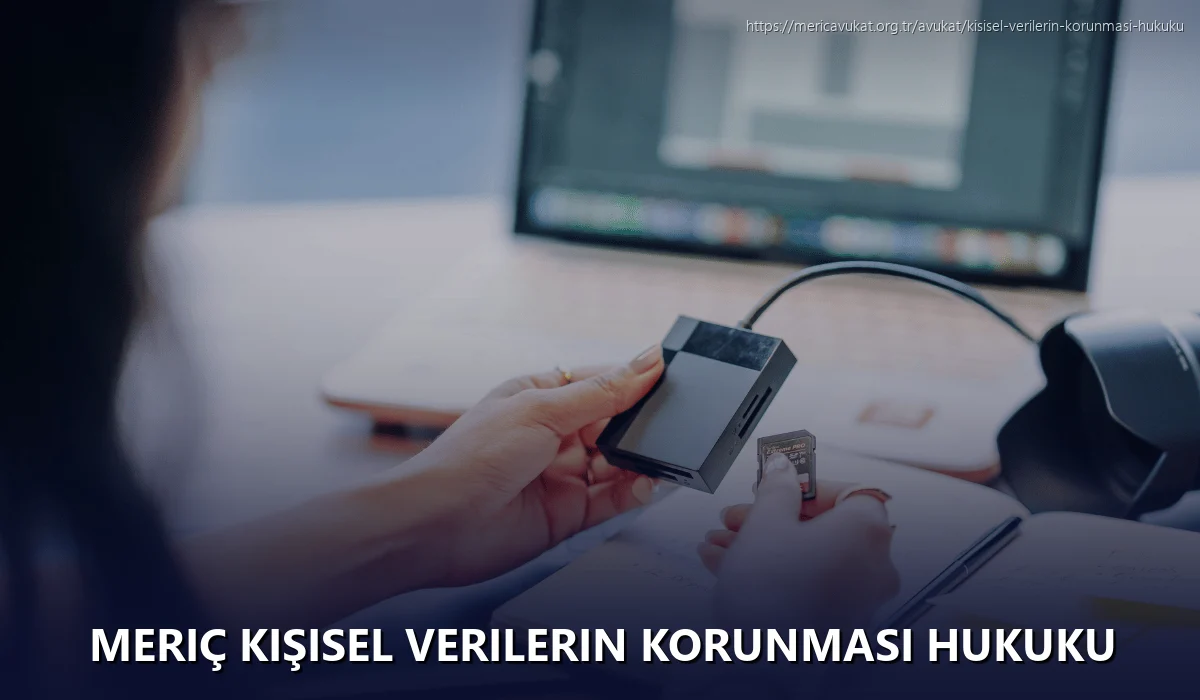 Meriç Kişisel Verilerin Korunması Hukuku