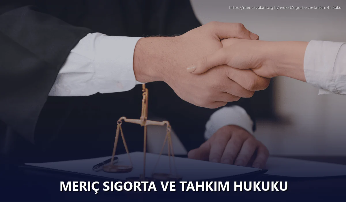 Meriç Sigorta ve Tahkim Hukuku