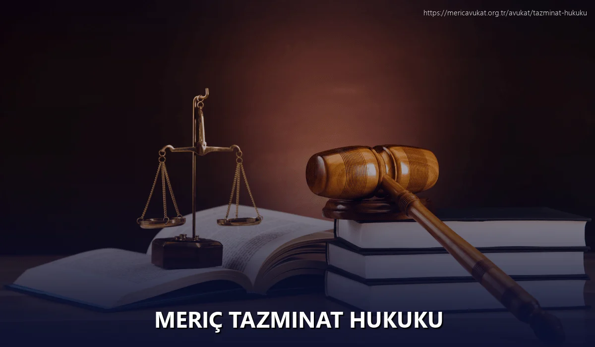 Meriç Tazminat Hukuku